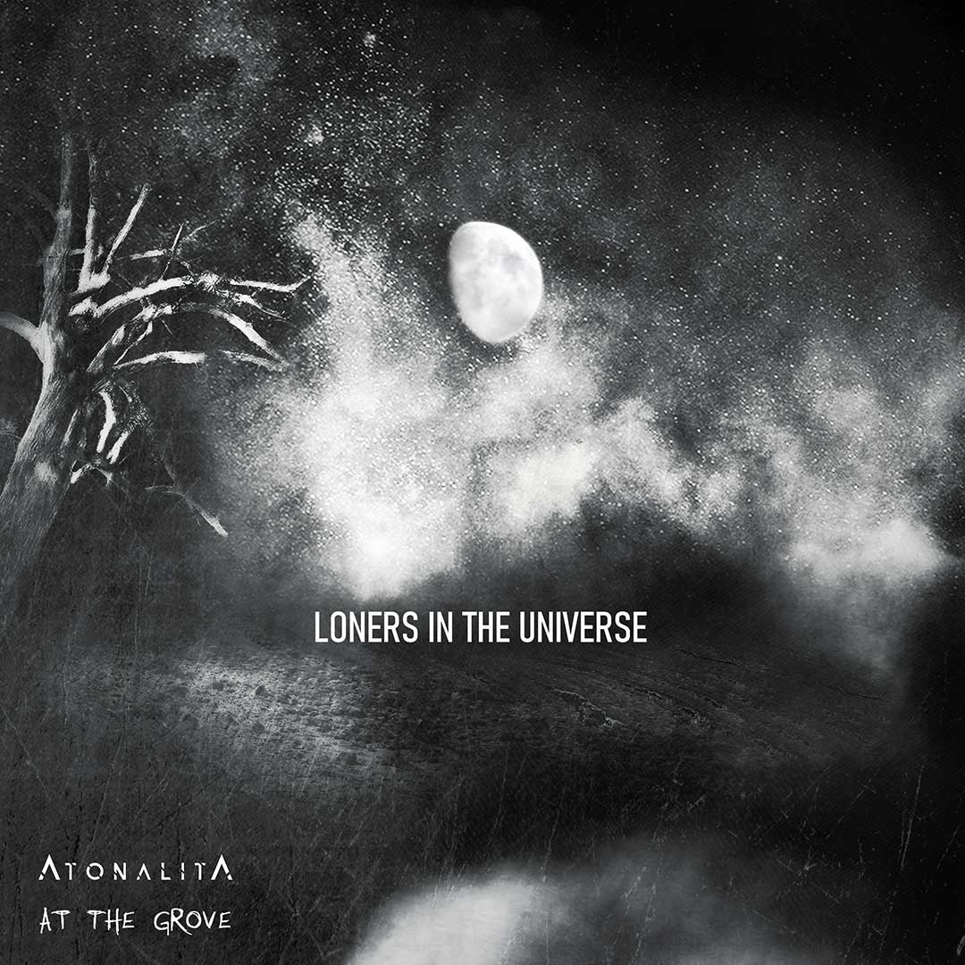 Loners in the Universe - AtonalitA